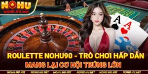 Roulette-Nohu90---Trò-Chơi-Hấp-Dẫn-Mang-Lại-Cơ-Hội-Trúng-Lớn