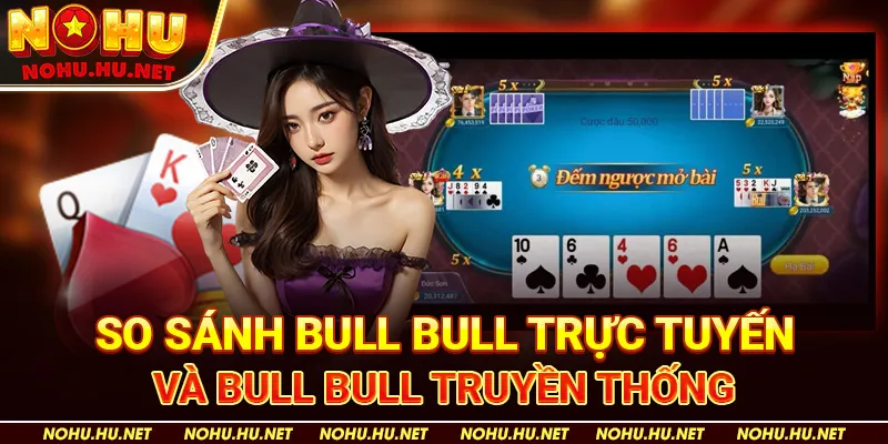 Chinh Phục Bull Bull Trực Tuyến – Bí Quyết Chiến Thắng Nohu90 5 So Sánh Bull Bull Trực Tuyến Và Bull Bull Truyền Thống