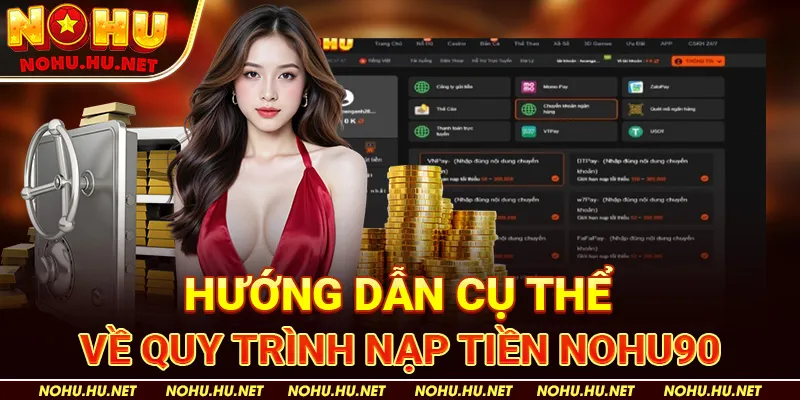 Hướng dẫn cụ thể về quy trình nạp tiền Nohu90